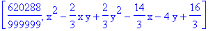[620288/999999, x^2-2/3*x*y+2/3*y^2-14/3*x-4*y+16/3]
